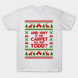 And Why is The Capret All Wet Todd T-Shirt